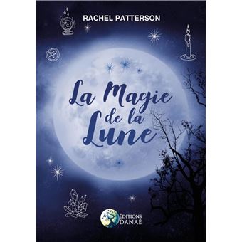 LA MAGIE DE LA LUNE - Rachel Patterson